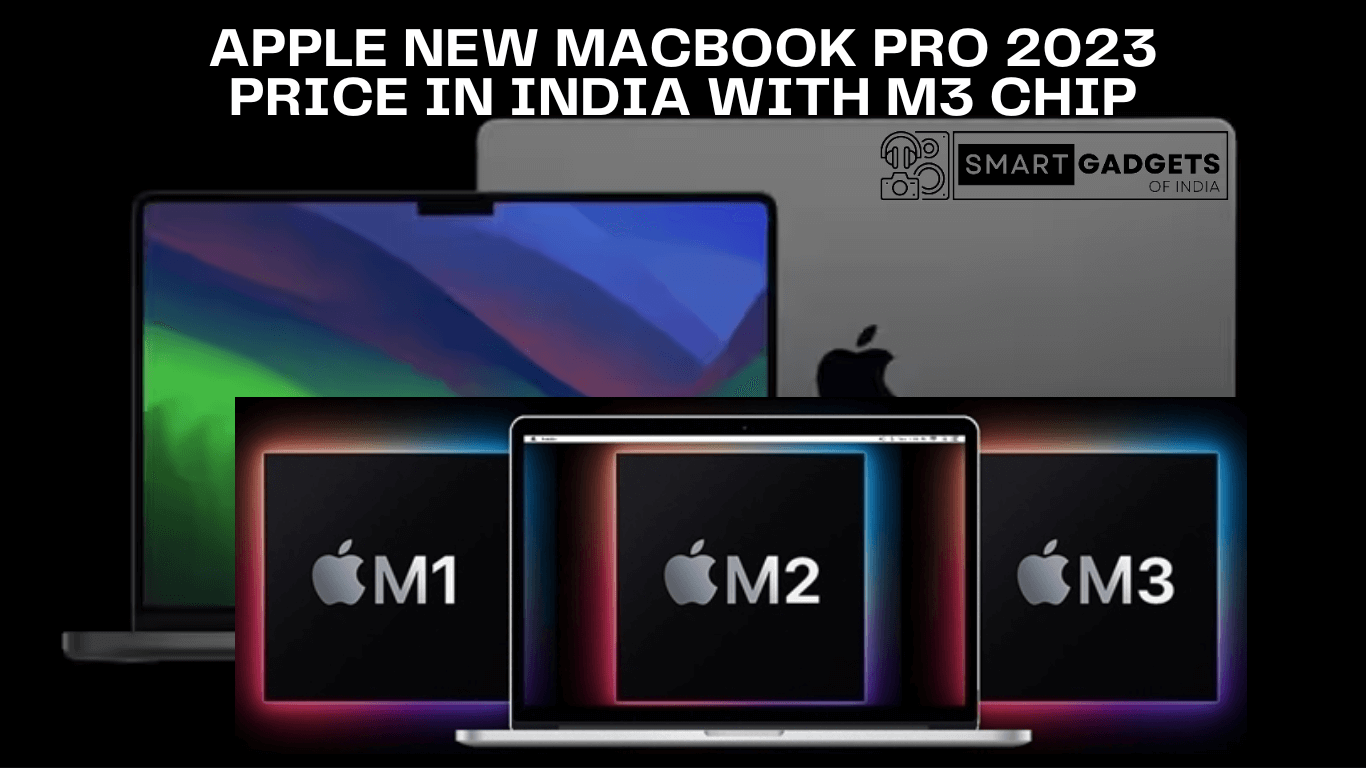 Apple New MacBook Pro 2023 Price in India With M3 Chip