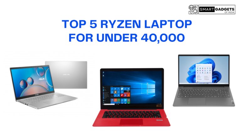 India's Top 5 Ryzen Laptop for Under 40,000