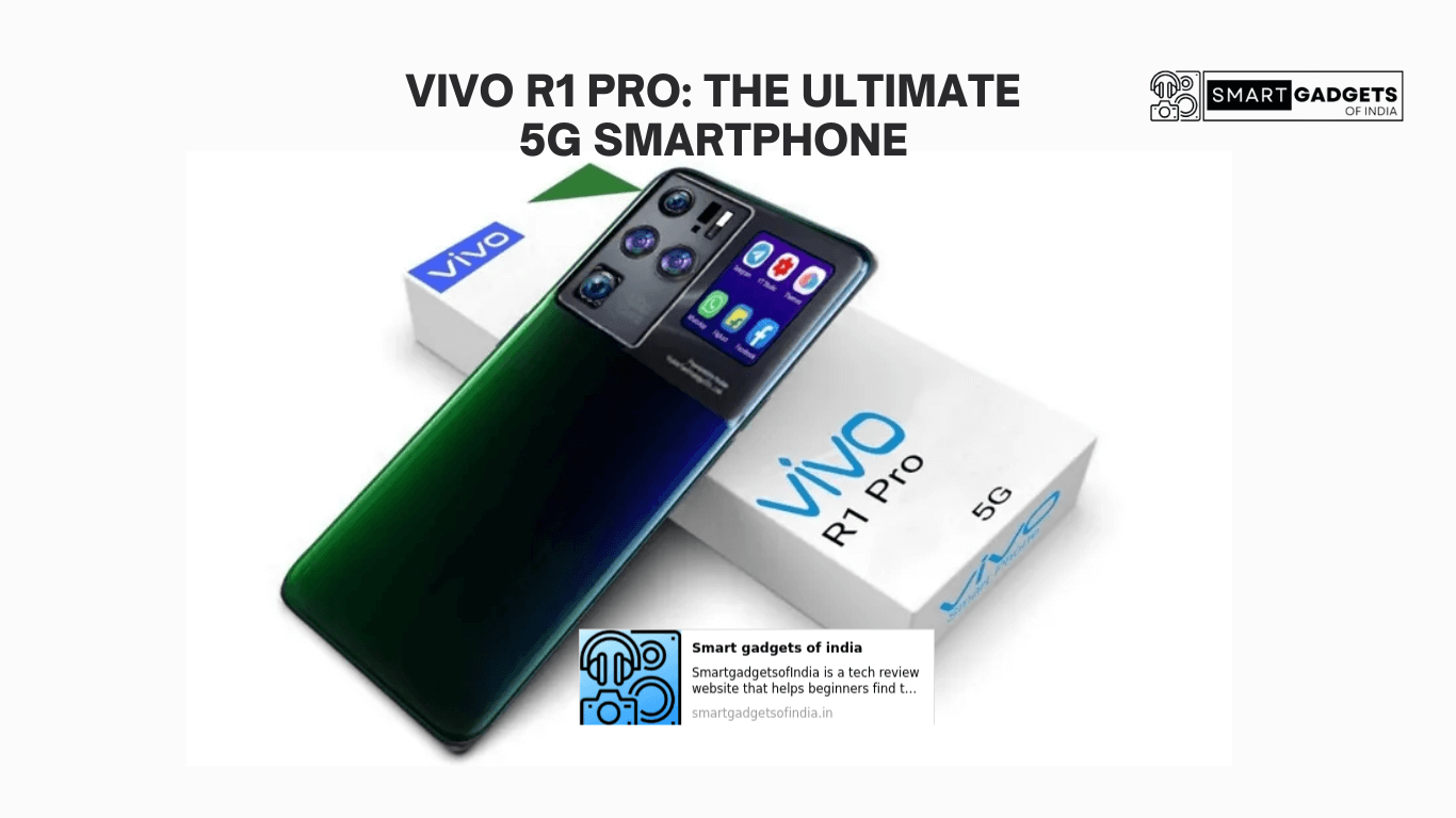 Vivo R1 Pro: The Ultimate 5g Smartphone